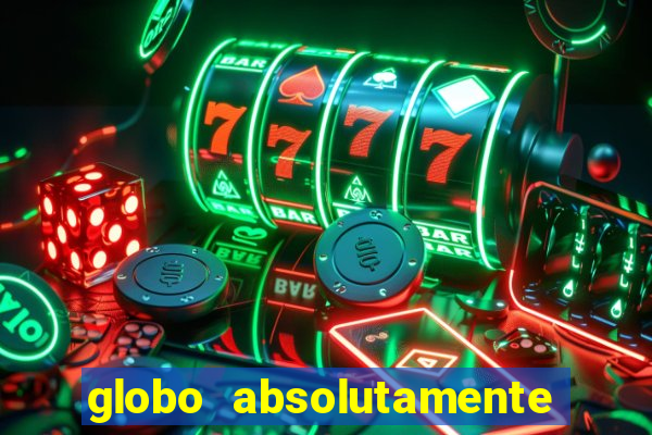 globo absolutamente sobretudo 2019